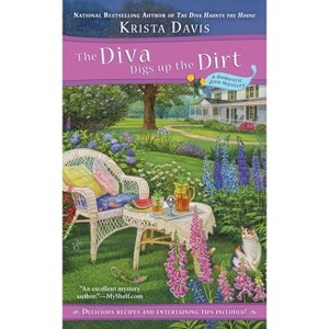 The Diva Digs Up the Dirt - (Domestic Diva Mystery) by  Krista Davis (Paperback) - 1 of 1