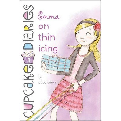 Emma on Thin Icing, 3 - (Cupcake Diaries) by  Coco Simon (Paperback)