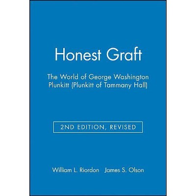 Honest Graft - 2nd Edition by  William L Riordon & Riordon (Paperback)