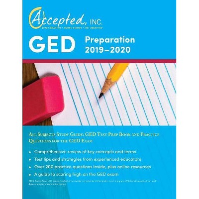 GED Preparation 2019-2020 All Subjects Study Guide - by  Inc Ged Exam Prep Team Accepted (Paperback)