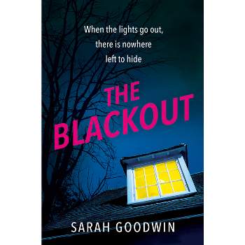 The Blackout - (The Thriller Collection) by  Sarah Goodwin (Paperback)