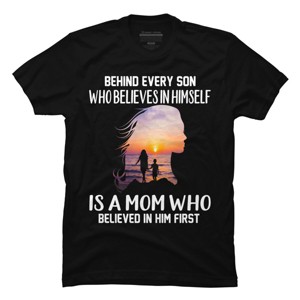 Men's Design By Humans Mother Behind Every Son Who Believes In Himself Is A Mom By corndesign T-Shirt - 1 of 2