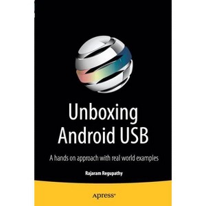 Unboxing Android USB - by  Rajaram Regupathy (Paperback) - 1 of 1