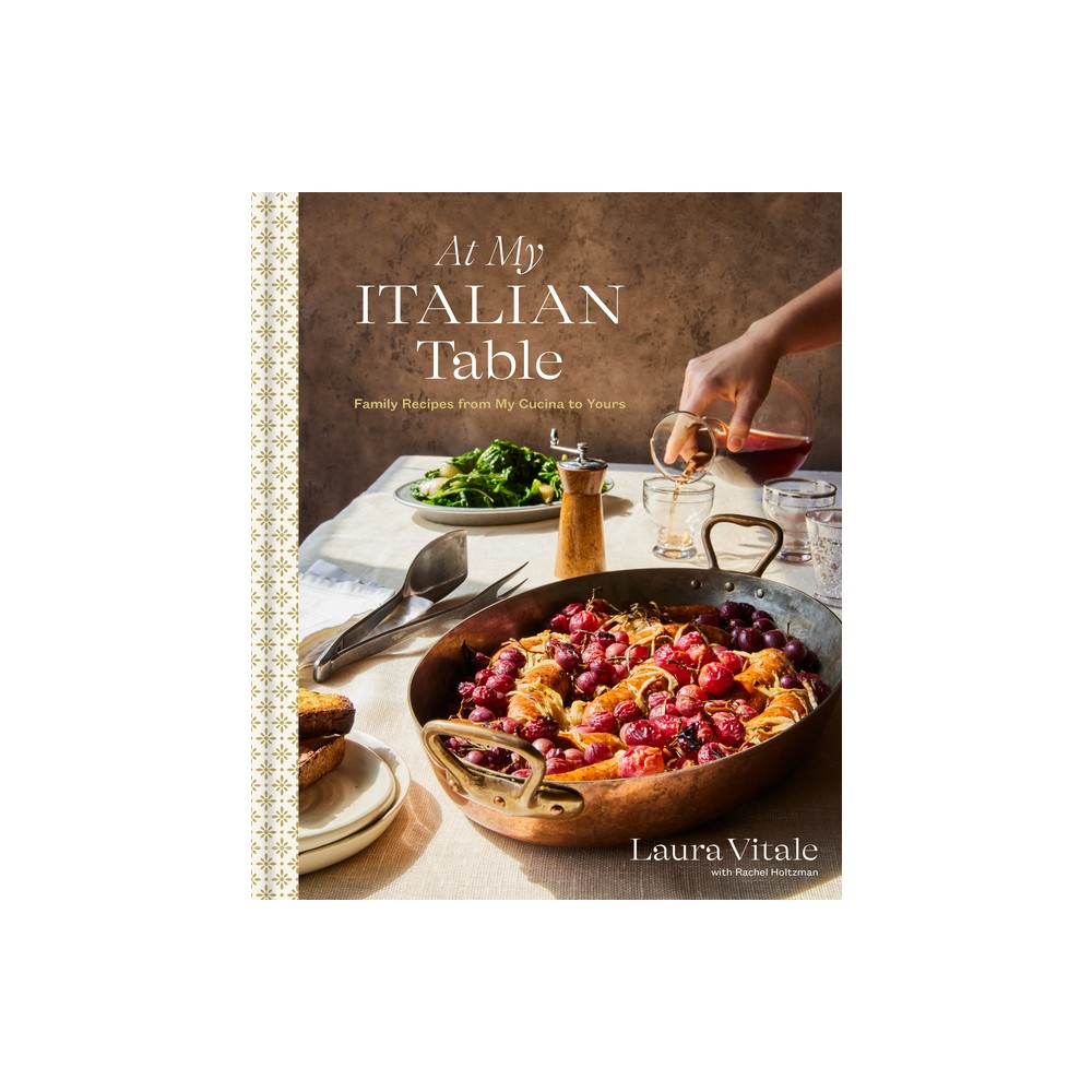 At My Italian Table - by Laura Vitale (Hardcover)