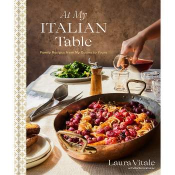 At My Italian Table - by  Laura Vitale (Hardcover)