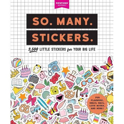 So. Many. Stickers. - (Pipsticks+workman) (Paperback)