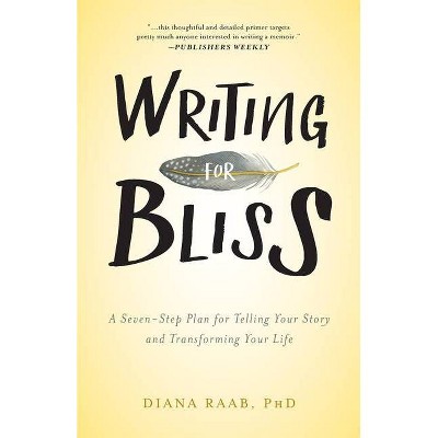 Writing for Bliss - by  Diana Raab (Paperback)