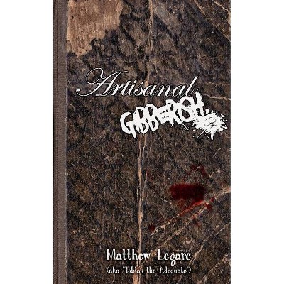 Artisanal Gibberish - by  Matthew Legare (Paperback)