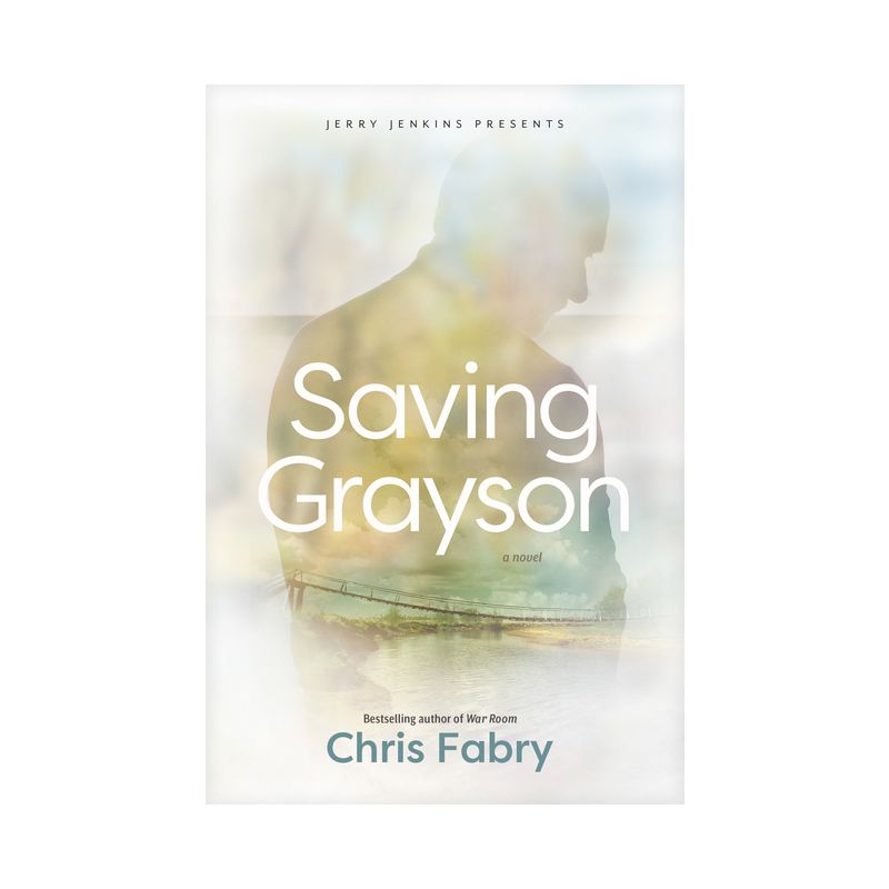 Saving Grayson - by  Chris Fabry (Paperback), 1 of 2