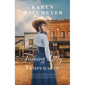Taming Lady Temperance - (The Secret Society of Spinsters) by  Karen Witemeyer (Paperback) - 1 of 1