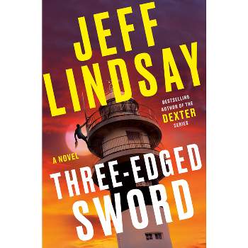 Three-Edged Sword - (A Riley Wolfe Novel) by  Jeff Lindsay (Hardcover)