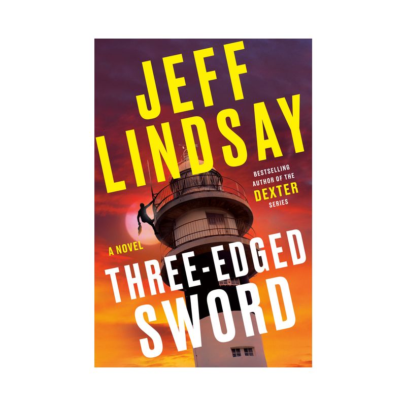 Three-Edged Sword - (A Riley Wolfe Novel) by  Jeff Lindsay (Hardcover), 1 of 2