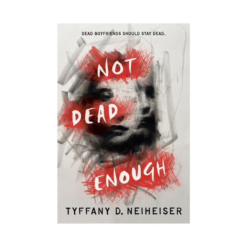 Not Dead Enough - by  Tyffany D Neiheiser (Hardcover), 1 of 2