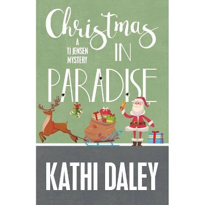 Christmas in Paradise - (Tj Jensen Mystery) by  Kathi Daley (Paperback)