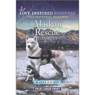 Alaskan Rescue - (Alaska K-9 Unit) Large Print by  Terri Reed (Paperback)