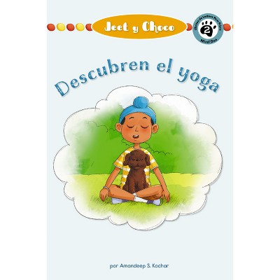Jeet Y Fudge: Descubren El Yoga - (Jeet and Fudge) by  Amandeep Kochar (Paperback)