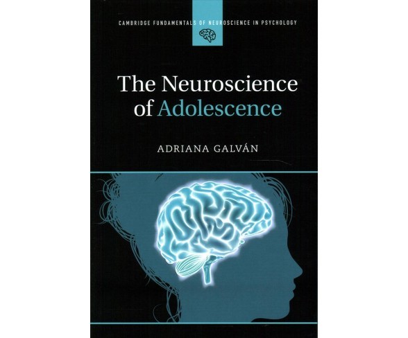 Neuroscience of Adolescence (Paperback) (Adriana Galvu00e1n)