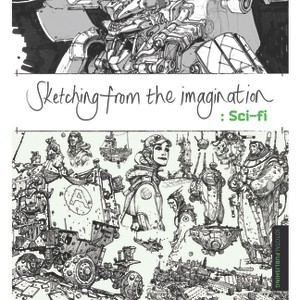 Sketching from the Imagination: Sci-Fi - by  3DTotal Publishing (Paperback) - 1 of 1