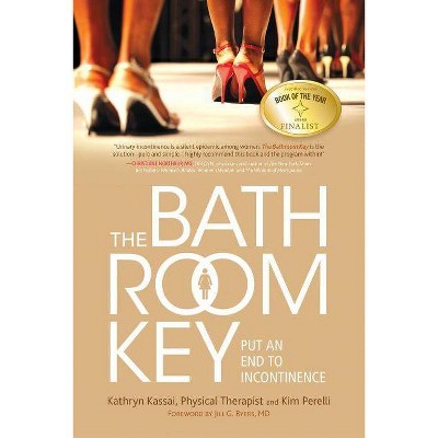 The Bathroom Key - by  Kathryn Kassai & Kim Perelli (Paperback)