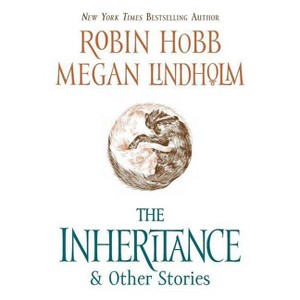 The Inheritance - by  Robin Hobb & Megan Lindholm (Paperback) - 1 of 1