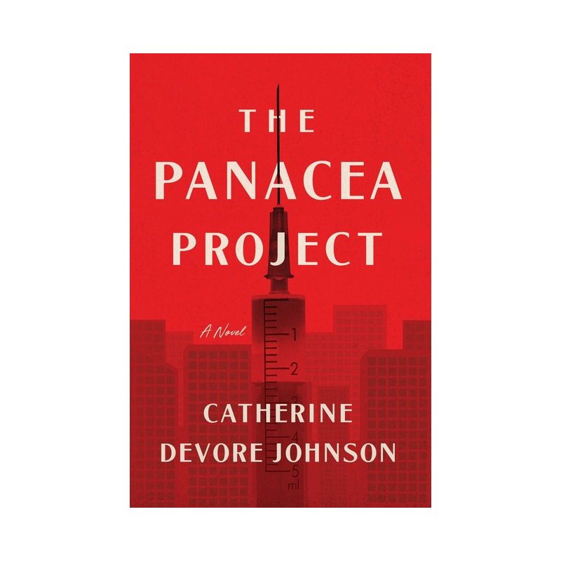 The Panacea Project - by  Catherine Devore Johnson (Hardcover), 1 of 2