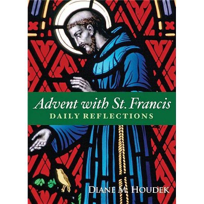 Advent with St. Francis - by  Diane M Houdek (Paperback)