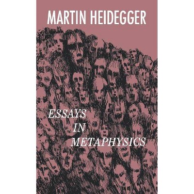 Essays in Metaphysics - by  Martin Heidegger (Paperback)