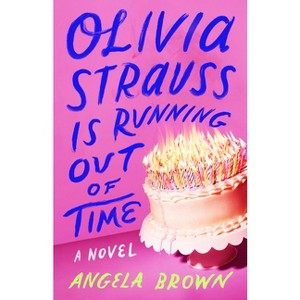 Olivia Strauss Is Running Out of Time - by Angela Brown - 1 of 1