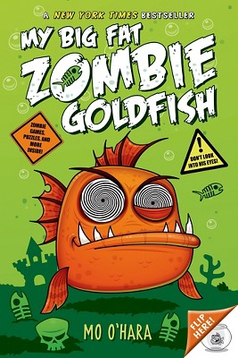 My Big Fat Zombie Goldfish ( My Big Fat Zombie Goldfish) (Reprint) (Paperback) by Mo O'Hara