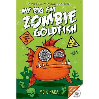 My Big Fat Zombie Goldfish ( My Big Fat Zombie Goldfish) (Reprint) (Paperback) by Mo O'Hara