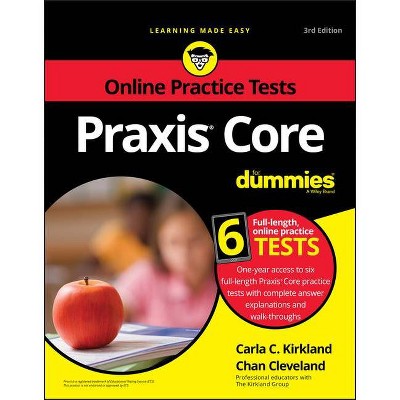 Praxis Core for Dummies with Online Practice Tests - 3rd Edition by  Carla C Kirkland & Chan Cleveland (Paperback)