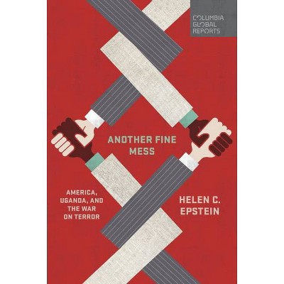 Another Fine Mess - by  Helen C Epstein (Paperback)