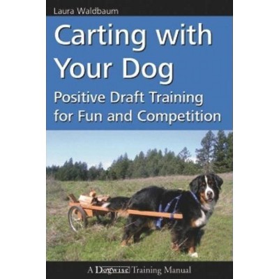  Carting with Your Dog - (Dogwise Training Manual) by  Laura Waldbaum (Paperback) 