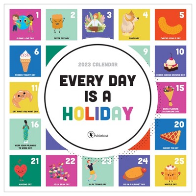 2023 Wall Calendar Every Day's A Holiday - TF Publishing