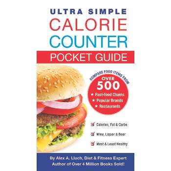 Ultra Simple Calorie Counter Pocket Guide - by  Alex A Lluch (Paperback)