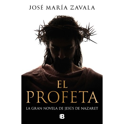 El Profeta / The Prophet - by  José María Zavala (Hardcover)
