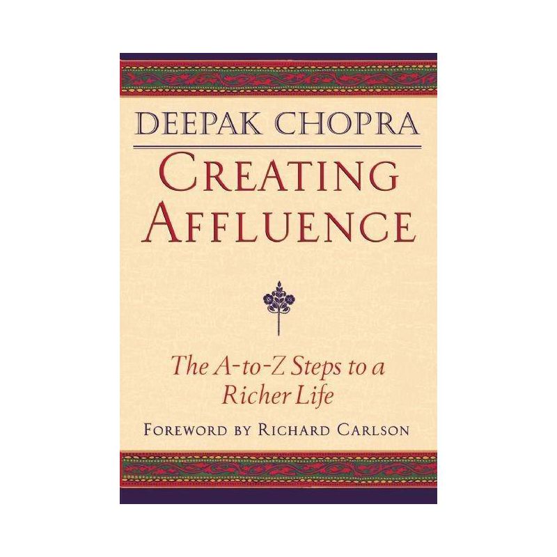Creating Affluence - by  Deepak Chopra (Paperback), 1 of 2