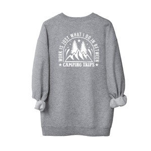 Simply Sage Market Work Between Camping Trips Front And Back Sweatshirt - 1 of 4