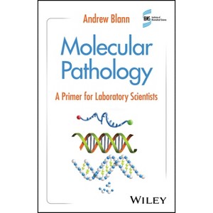 Molecular Pathology - by  Andrew Blann (Paperback) - 1 of 1