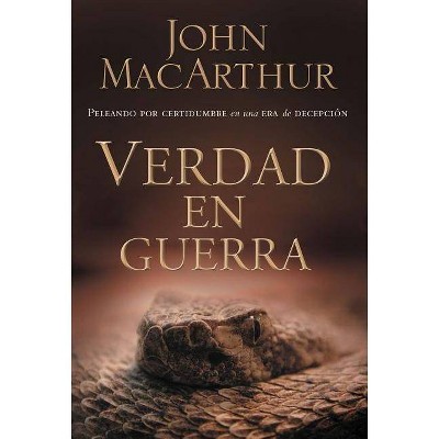 Verdad en guerra - by  John F MacArthur (Paperback)