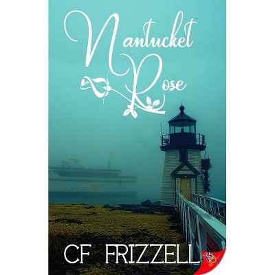 Nantucket Rose - by  Cf Frizzell (Paperback)