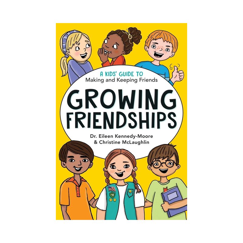 Growing Friendships - by  Eileen Kennedy-Moore & Christine McLaughlin (Paperback), 1 of 2