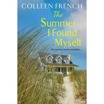 The Summer I Found Myself - by  Colleen French (Paperback)