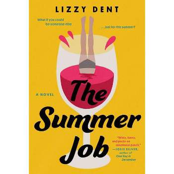 The Summer Job - by Lizzy Dent (Paperback)