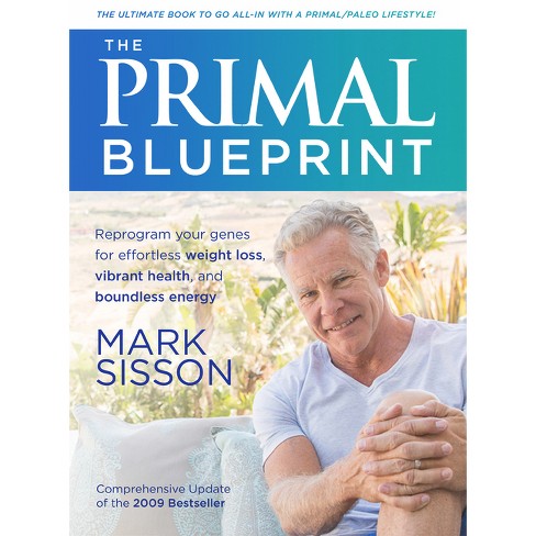 The Primal Blueprint - 4th Edition by Mark Sisson (Paperback)