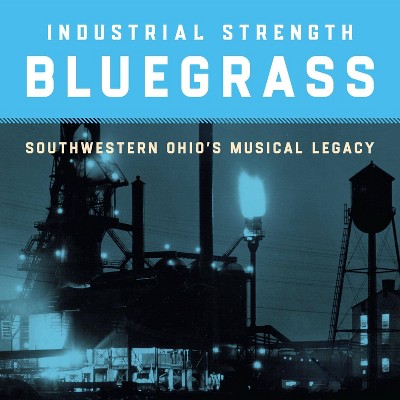 Industrial Strength - Industrial Strength Bluegrass: Southwest (CD)