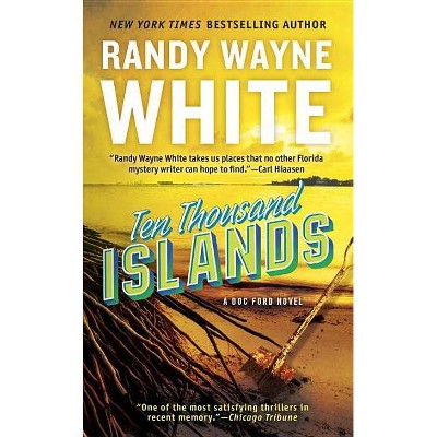 Ten Thousand Islands - (Doc Ford Novel) by  Randy Wayne White (Paperback)