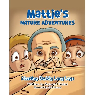 Mattie's Nature Adventures - by  Robert J Seidel (Paperback)