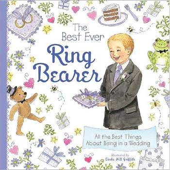 The Best Ever Ring Bearer - (Hardcover)