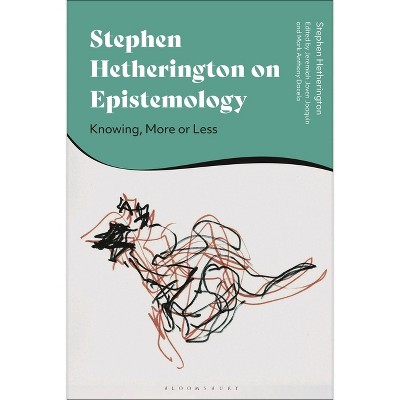 Stephen Hetherington on Epistemology - (Hardcover)